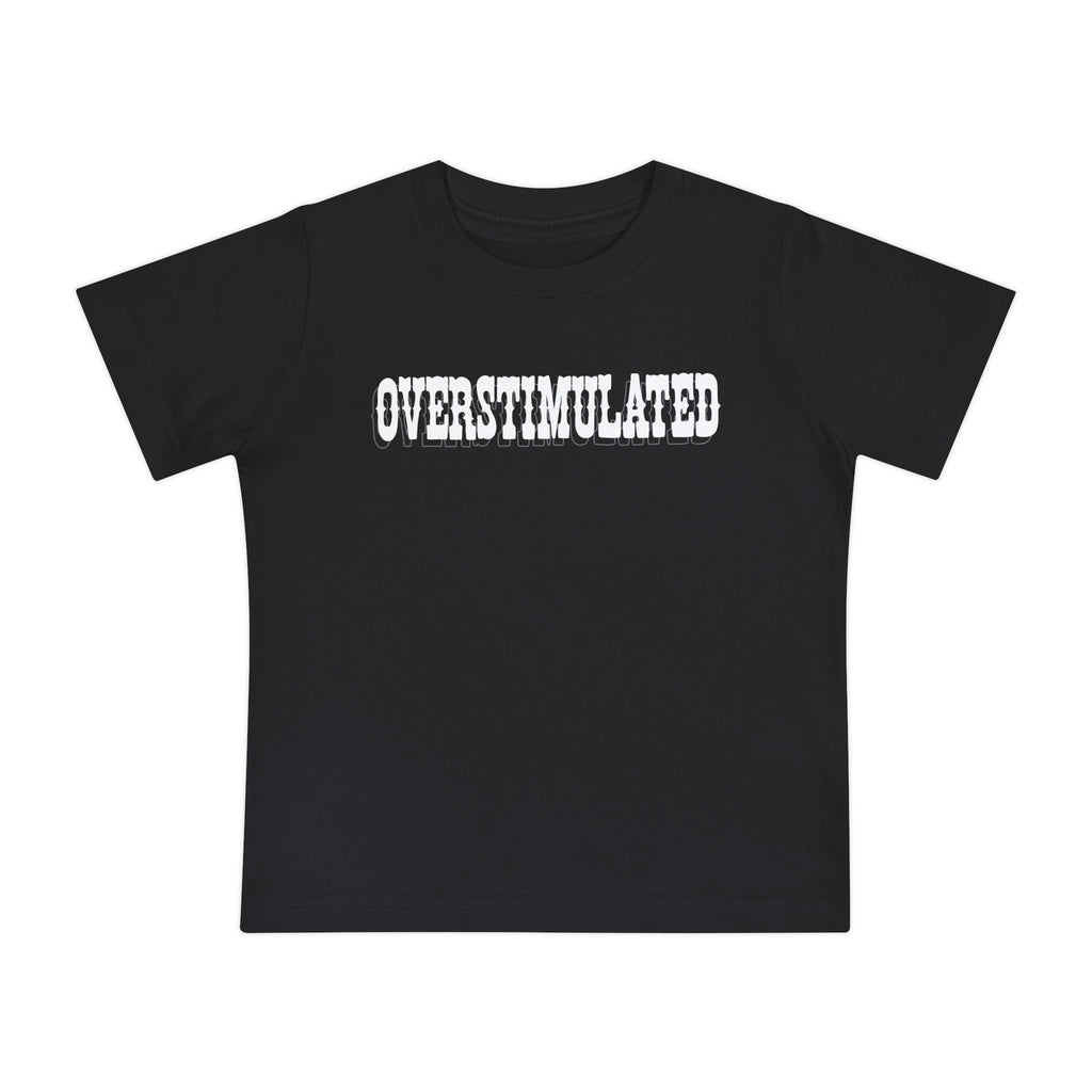 Overstimulated Baby Tee