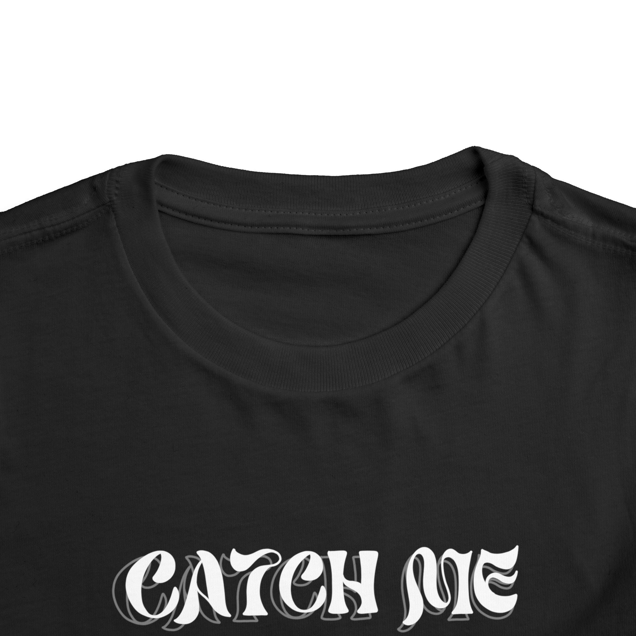 Catch Me Outside Toddler Short Sleeve Tee