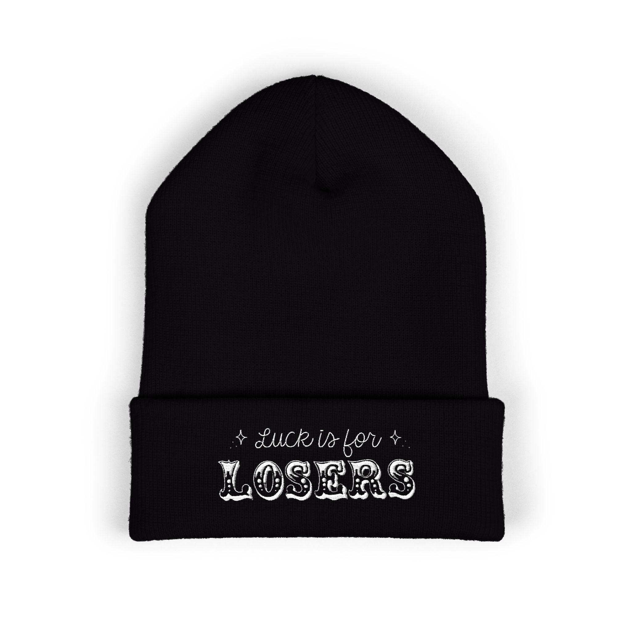 Luck is for Losers Classic Cuffed Beanie