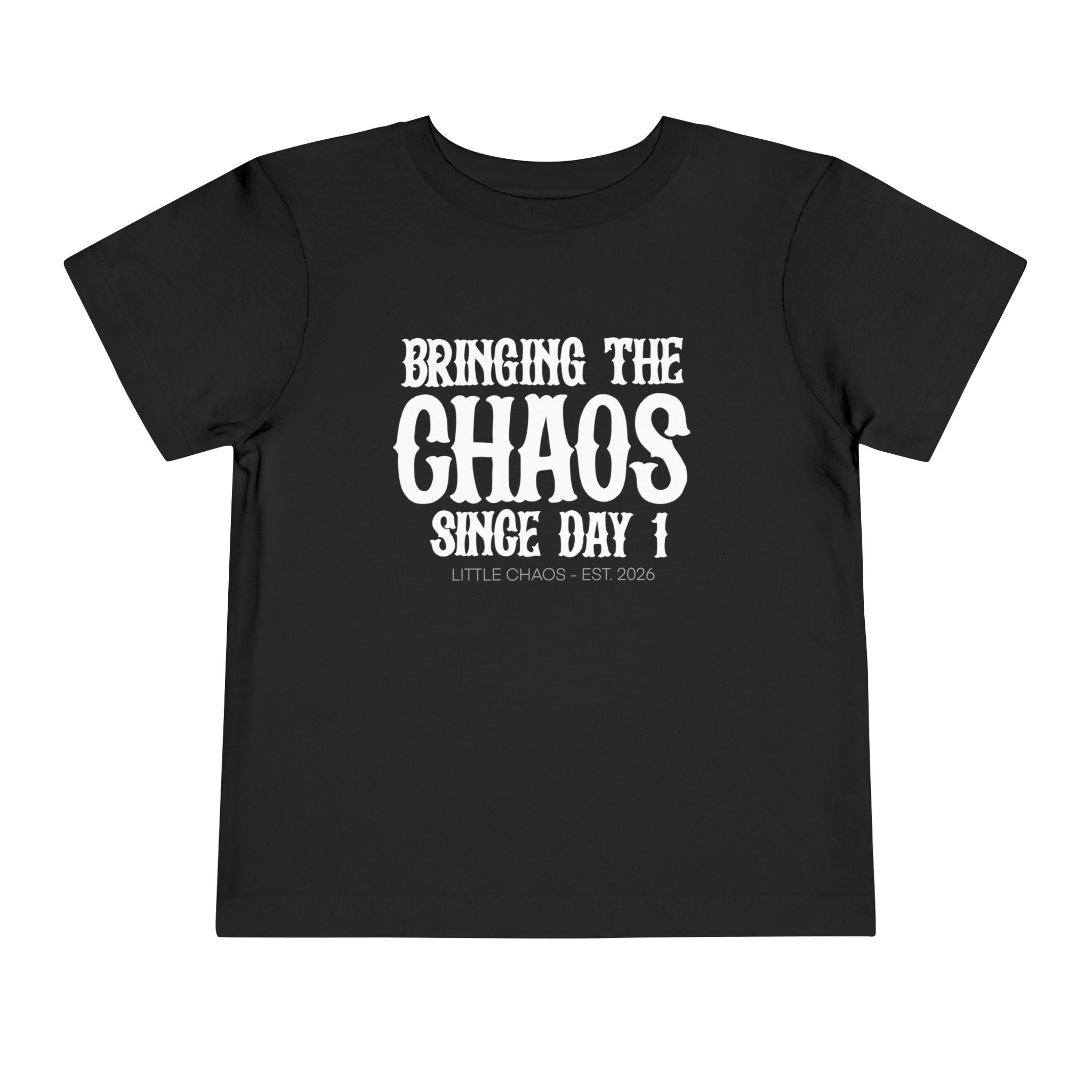 LIMITED EDITION Bringing the Chaos Toddler Short Sleeve Tee
