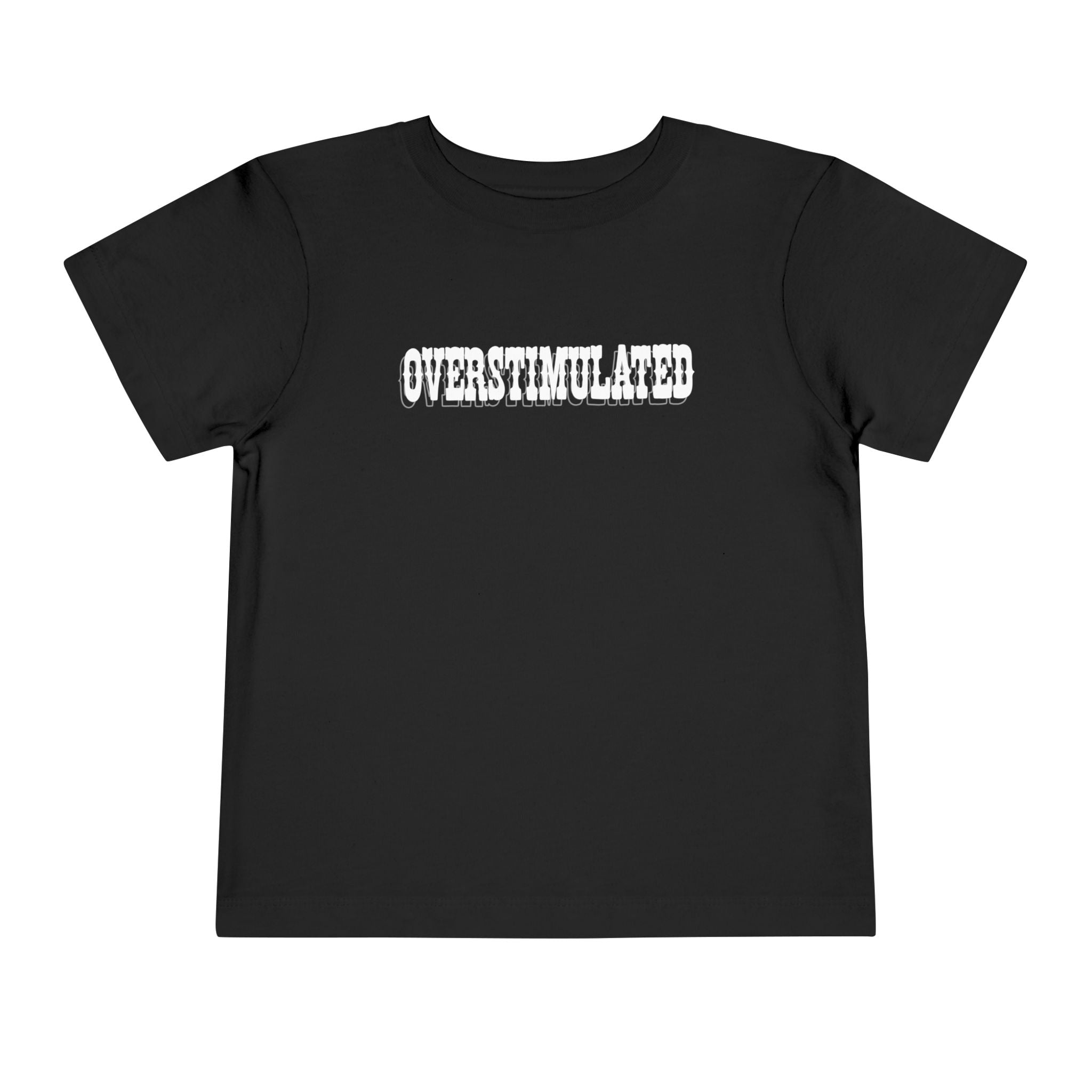 Overstimulated Toddler Tee
