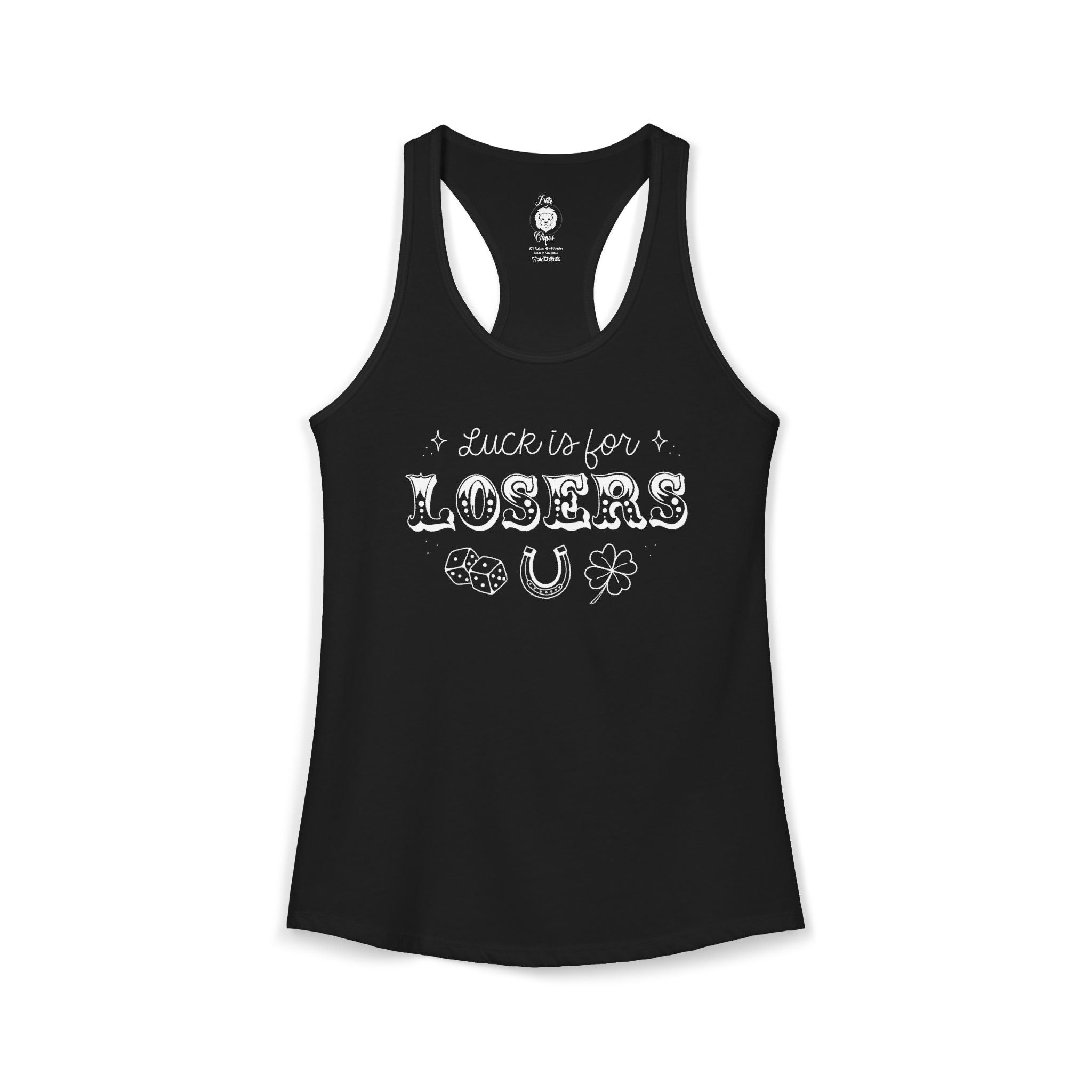 Luck is for Losers Racerback Tank