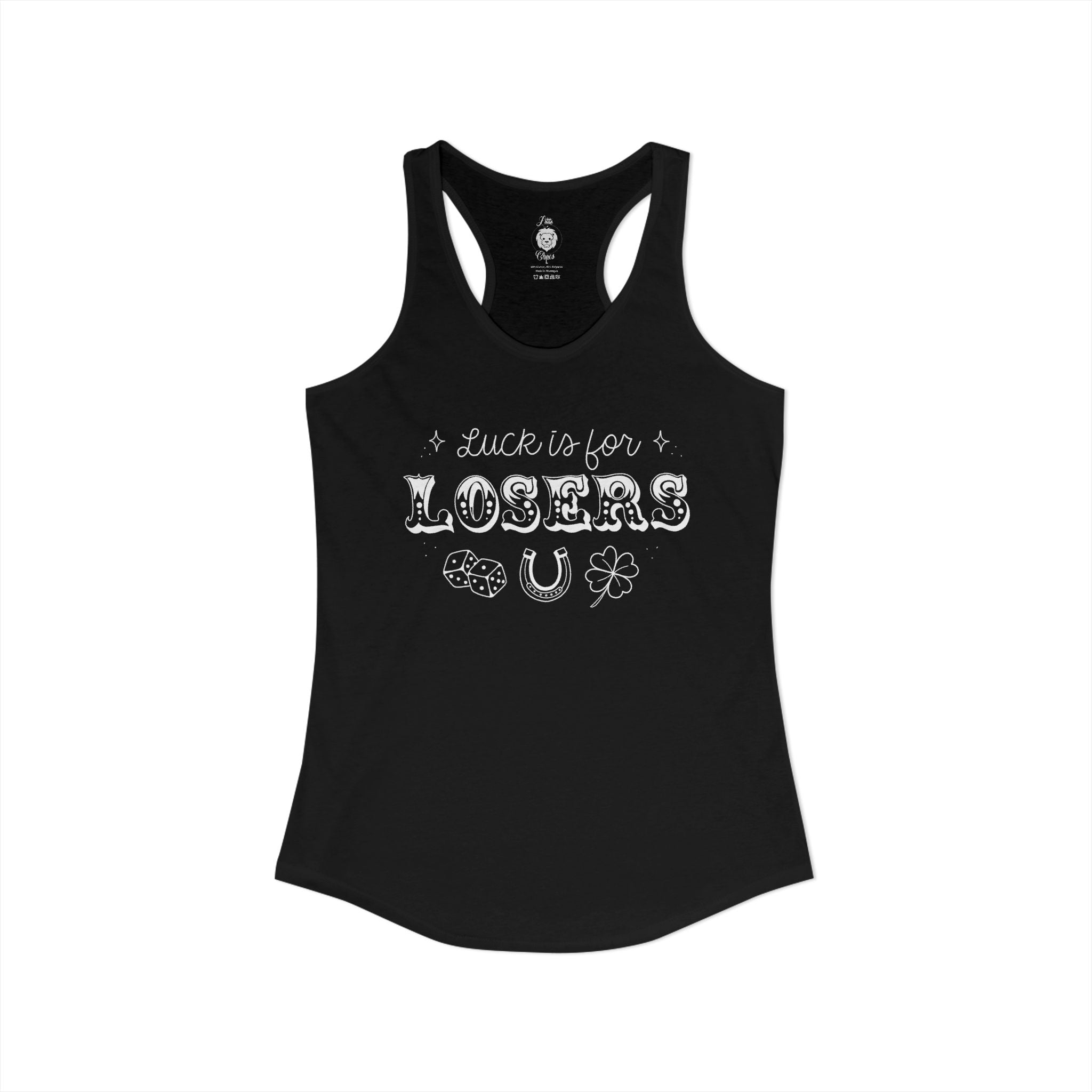 Luck is for Losers Racerback Tank