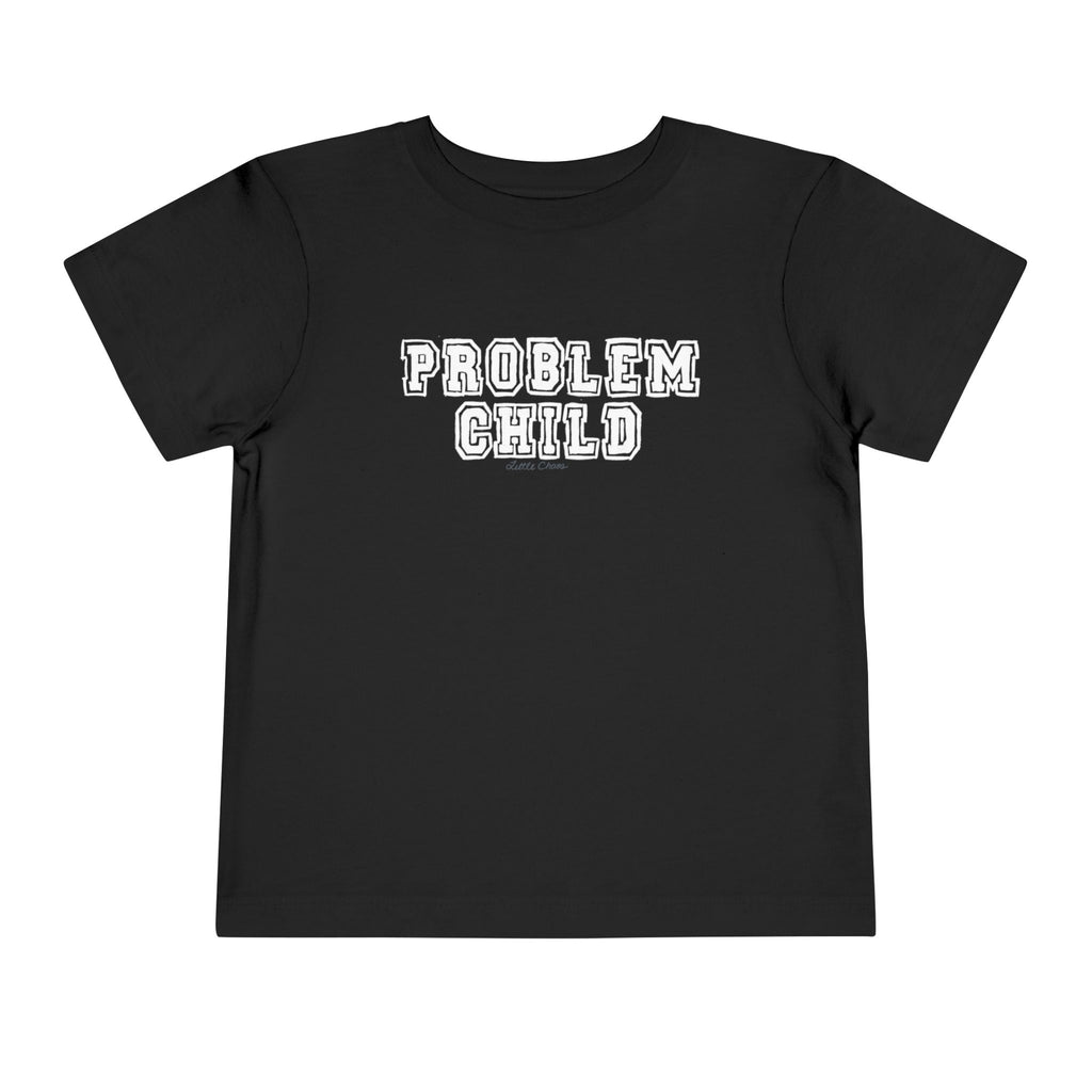 Problem Child Toddler Short Sleeve Tee